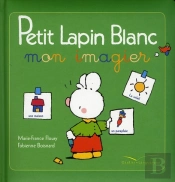 L'Imagier De Petit Lapin Blanc