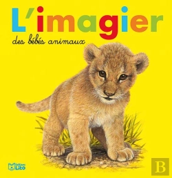 Bertrand.pt - L'Imagier Des Bébés Animaux