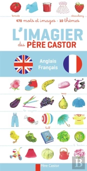 L'Imagier Du Pere Castor Anglais-Francais - My First Picture Book