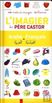 L'Imagier Du Pere Castor Arabe-Francais