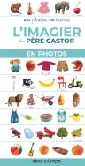 L'Imagier Du Père Castor En Photos