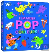 L'Imagier Pop Des Couleurs !
