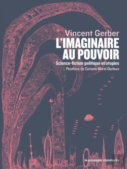 Bertrand.pt - L'Imaginaire Au Pouvoir : Science-Fiction, Politique Et Utopies