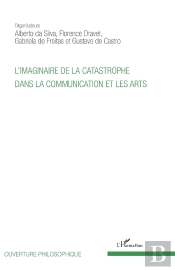 L'Imaginaire De La Catastrophe Dans La Communication Et Les Arts