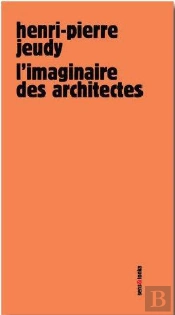 L'Imaginaire Des Architectes