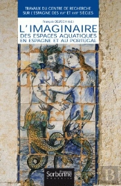 L'Imaginaire Des Espaces Aquatiques En Espagne Et Au Portugal