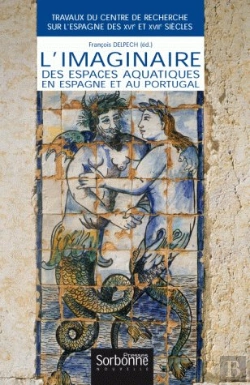 Bertrand.pt - L'Imaginaire Des Espaces Aquatiques En Espagne Et Au Portugal