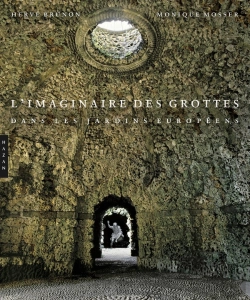 Bertrand.pt - L'Imaginaire Des Grottes Dans Les Jardins Européens