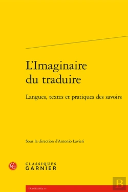 Bertrand.pt - L'Imaginaire Du Traduire : Langues, Textes Et Pratiques Des Savoirs