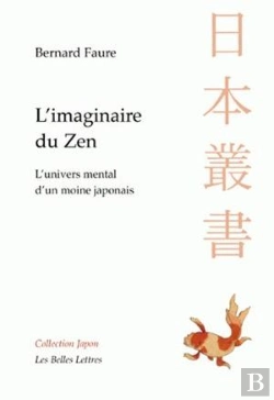 Bertrand.pt - L'Imaginaire Du Zen ; L'Univers Mental D'Un Moine Japonais