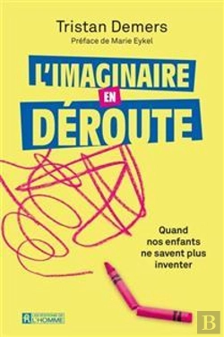 Bertrand.pt - L'Imaginaire En Déroute : Quand Nos Enfants Ne Savent Plus Inventer