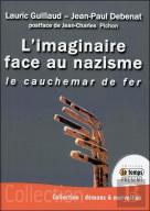 L'Imaginaire Face Au Nazisme ; Le Cauchemar De Fer