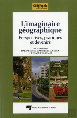 Bertrand.pt - L'Imaginaire Géographique ; Perspectives, Pratiques Et Devenirs