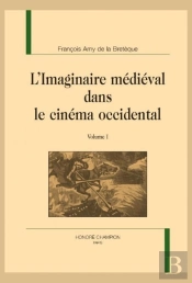 L'Imaginaire Médiéval Dans Le Cinéma Occidental