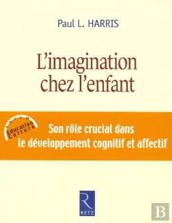 Bertrand.pt - L'Imagination Chez Les Enfants ; Son Rôle Crucial Dans Le Développement Cognitif Et Affectif