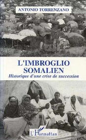 L'Imbroglio Somalien ; Historique D'Une Crise De Succession