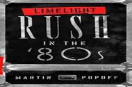Limelight: Rush In The '80s