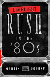 Limelight: Rush In The '80s