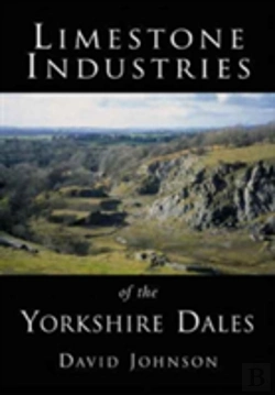 Bertrand.pt - Limestone Industries Of The Yorkshire Dales