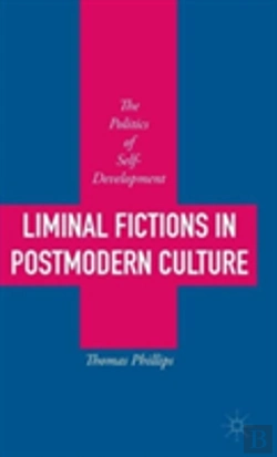 Bertrand.pt - Liminal Fictions In Postmodern Culture