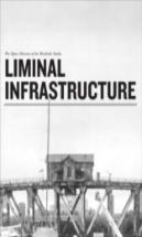 Liminal Infrastructure Â€“ The Optics Division Of The Metabolic Studio