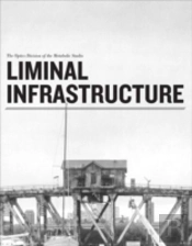 Liminal Infrastructure Â€“ The Optics Division Of The Metabolic Studio