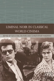 Liminal Noir In Classical World Cinema