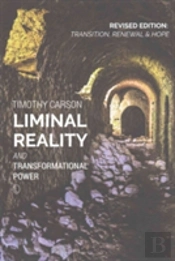 Liminal Reality And Transformational Power