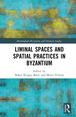 Bertrand.pt - Liminal Spaces And Spatial Practices In Byzantium