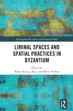 Bertrand.pt - Liminal Spaces And Spatial Practices In Byzantium