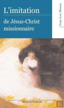 Bertrand.pt - L'Imitation De Jésus-Christ Missionnaire