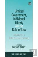 Limited Government, Individual Liberty And The Rule Of Law
