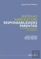 Limites ao Exercício das Responsabilidades Parentais em Matéria de Saúde da Criança