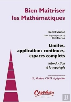 Bertrand.pt - Limites, Applications Continues, Espaces Complets : Introduction À La Topologie