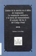Limites De La Sancion En El Delito De Receptacion: La Recept