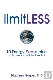 Limitless - 10 Energy Excelerators To Access Your Infinite Potential