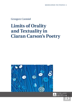 Bertrand.pt - Limits Of Orality And Textuality In Ciaran Carsons Poetry