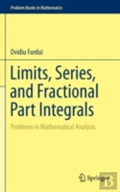 Limits, Series, And Fractional Part Integrals