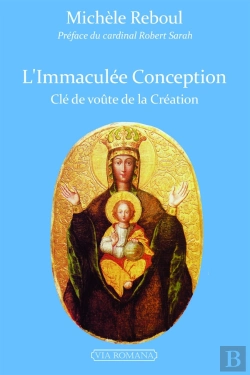 Bertrand.pt - L'Immaculée Conception ; Clé De Voûte De La Création