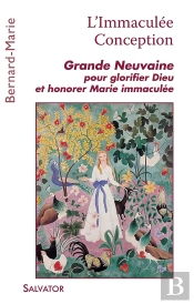 L'Immaculée Conception ; Grande Neuvaine Pour Glorifier Dieu Et Honorer Marie Immaculée