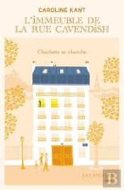 L'Immeuble De La Rue Cavendish Tome 2 : Charlotte Se Cherche