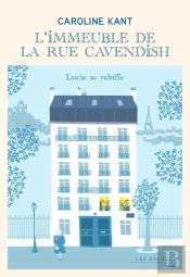 L'Immeuble De La Rue Cavendish Tome 3 : Lucie Se Rebiffe