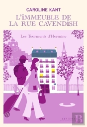 L'Immeuble De La Rue Cavendish Tome 4 : Les Tourments D'Hermine