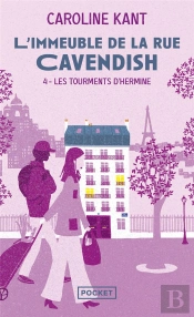 L'Immeuble De La Rue Cavendish Tome 4 : Les Tourments D'Hermine