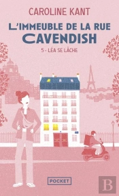 L'Immeuble De La Rue Cavendish Tome 5 : Léa Se Lâche