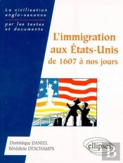 L'Immigration Aux États-Unis De 1607 À Nos Jours