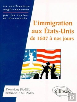 Bertrand.pt - L'Immigration Aux États-Unis De 1607 À Nos Jours