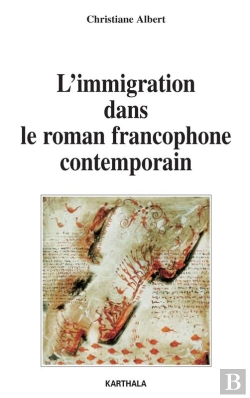 Bertrand.pt - L'Immigration Dans Le Roman Francophone Contemporain