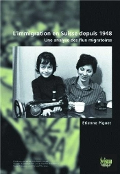 L'Immigration En Suisse Depuis 1948 ; Une Analyse Des Flux Migratoire S