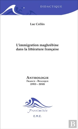Bertrand.pt - L'Immigration Maghrebine Dans La Litterature Francaise
